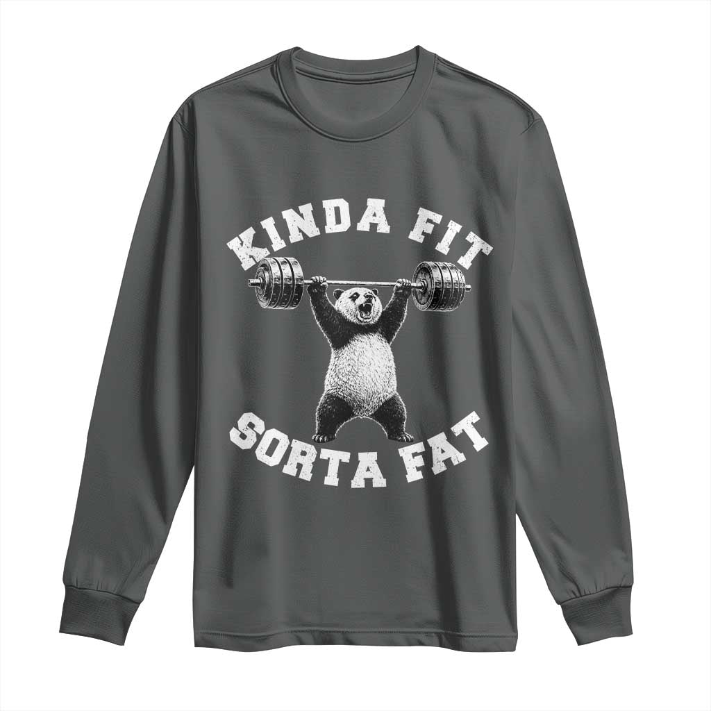 Funny Gym Long Sleeve Shirt Kinda Fit Sorta Fat Panda Weightlifting Workout