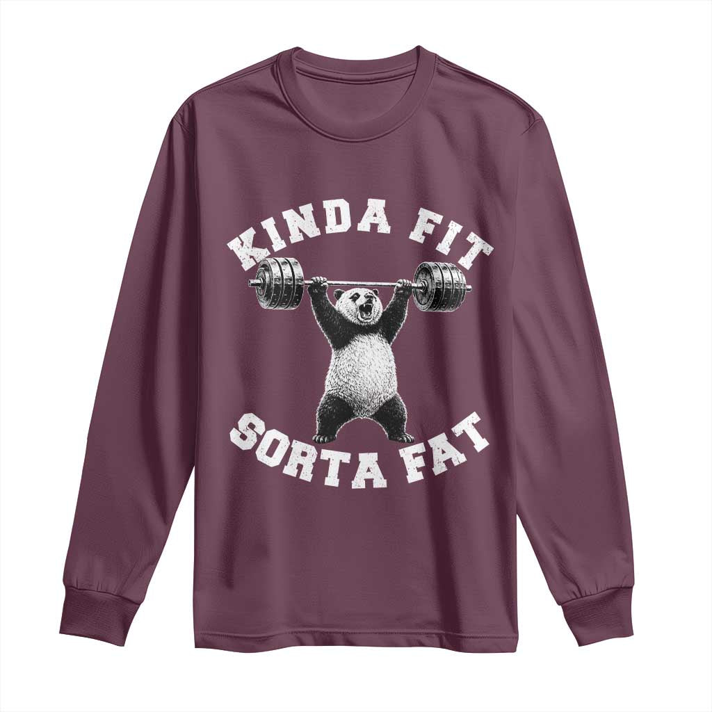 Funny Gym Long Sleeve Shirt Kinda Fit Sorta Fat Panda Weightlifting Workout