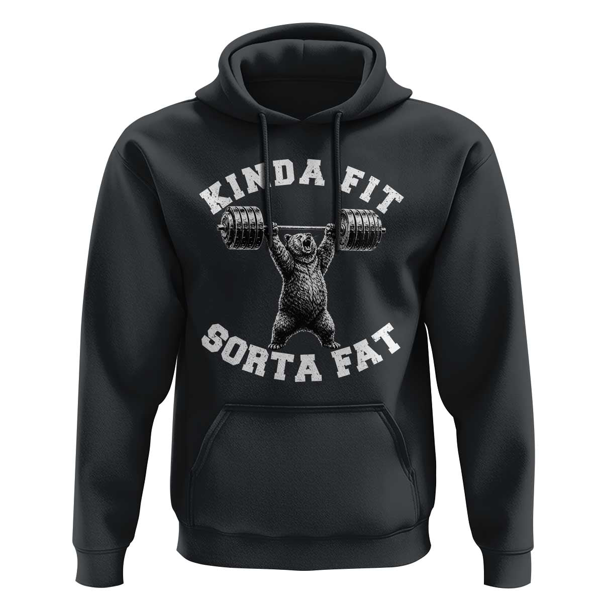 Funny Gym Hoodie Kinda Fit Sorta Fat Bear Weightlifting Workout