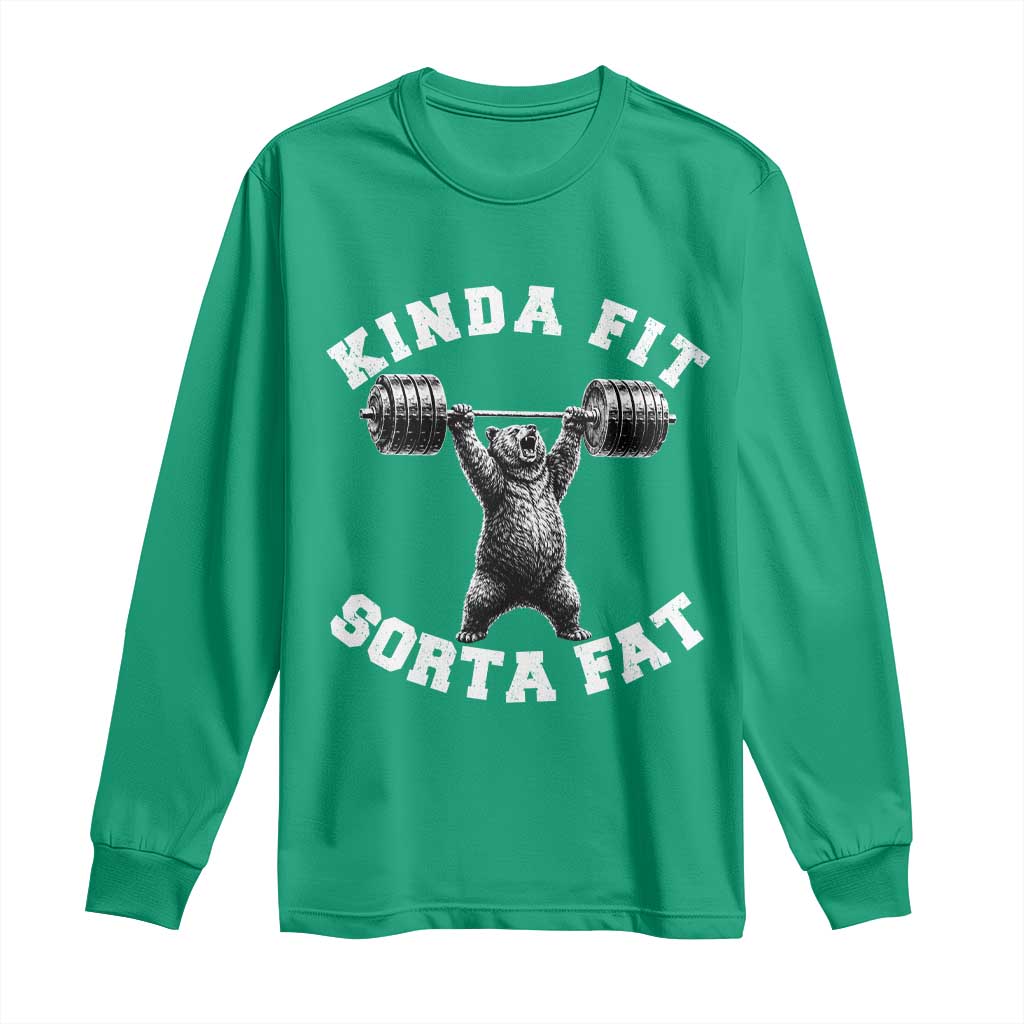 Funny Gym Long Sleeve Shirt Kinda Fit Sorta Fat Bear Weightlifting Workout