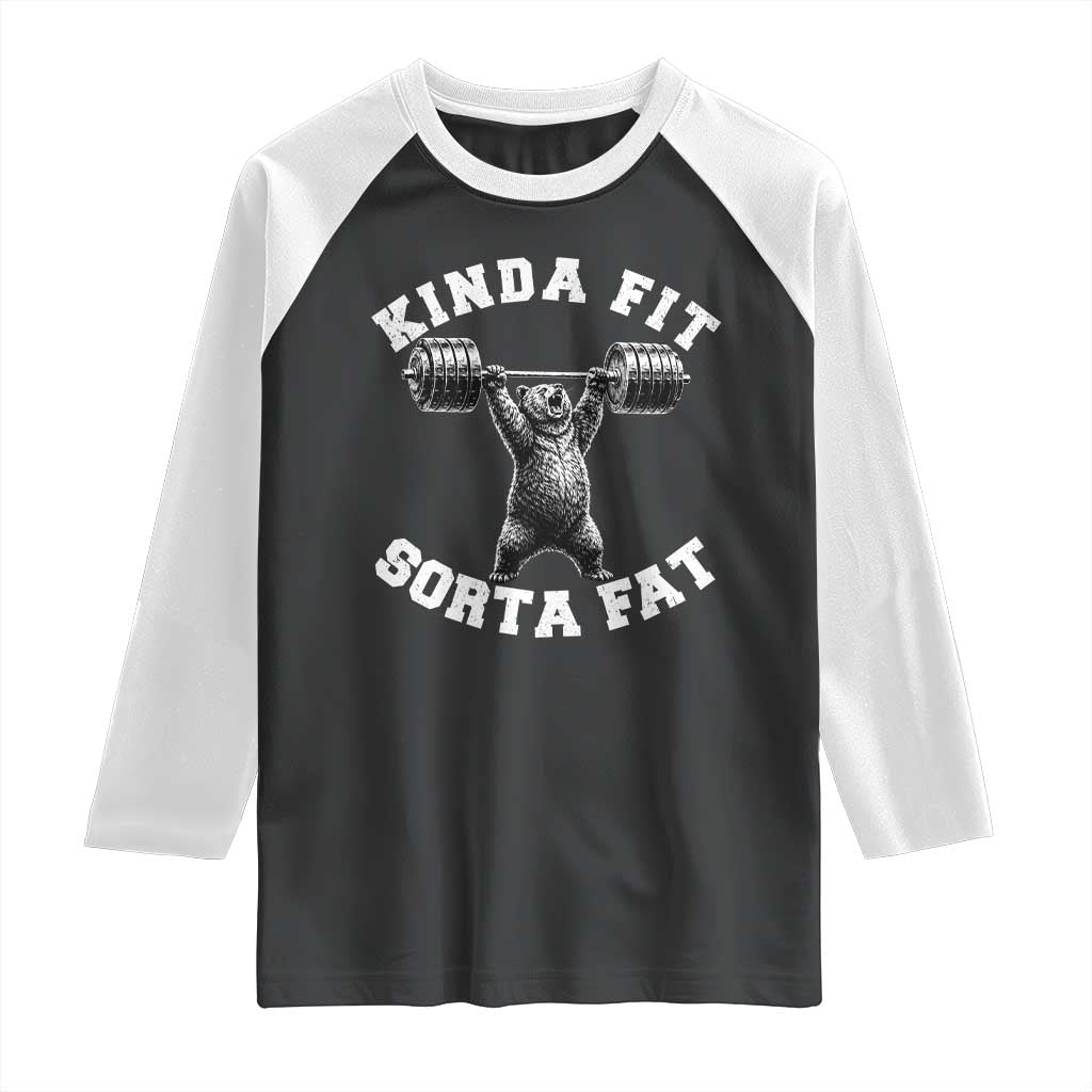 Funny Gym Raglan Shirt Kinda Fit Sorta Fat Bear Weightlifting Workout
