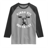 Funny Gym Raglan Shirt Kinda Fit Sorta Fat Bear Weightlifting Workout