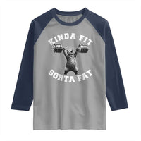 Funny Gym Raglan Shirt Kinda Fit Sorta Fat Bear Weightlifting Workout