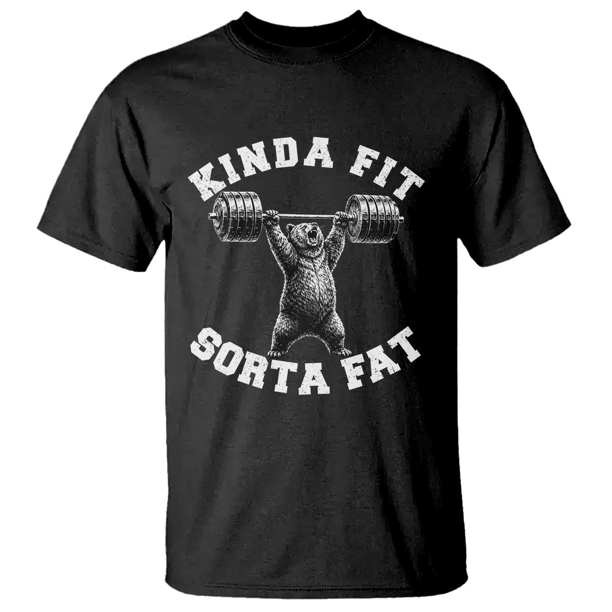 Funny Gym T Shirt Kinda Fit Sorta Fat Bear Weightlifting Workout
