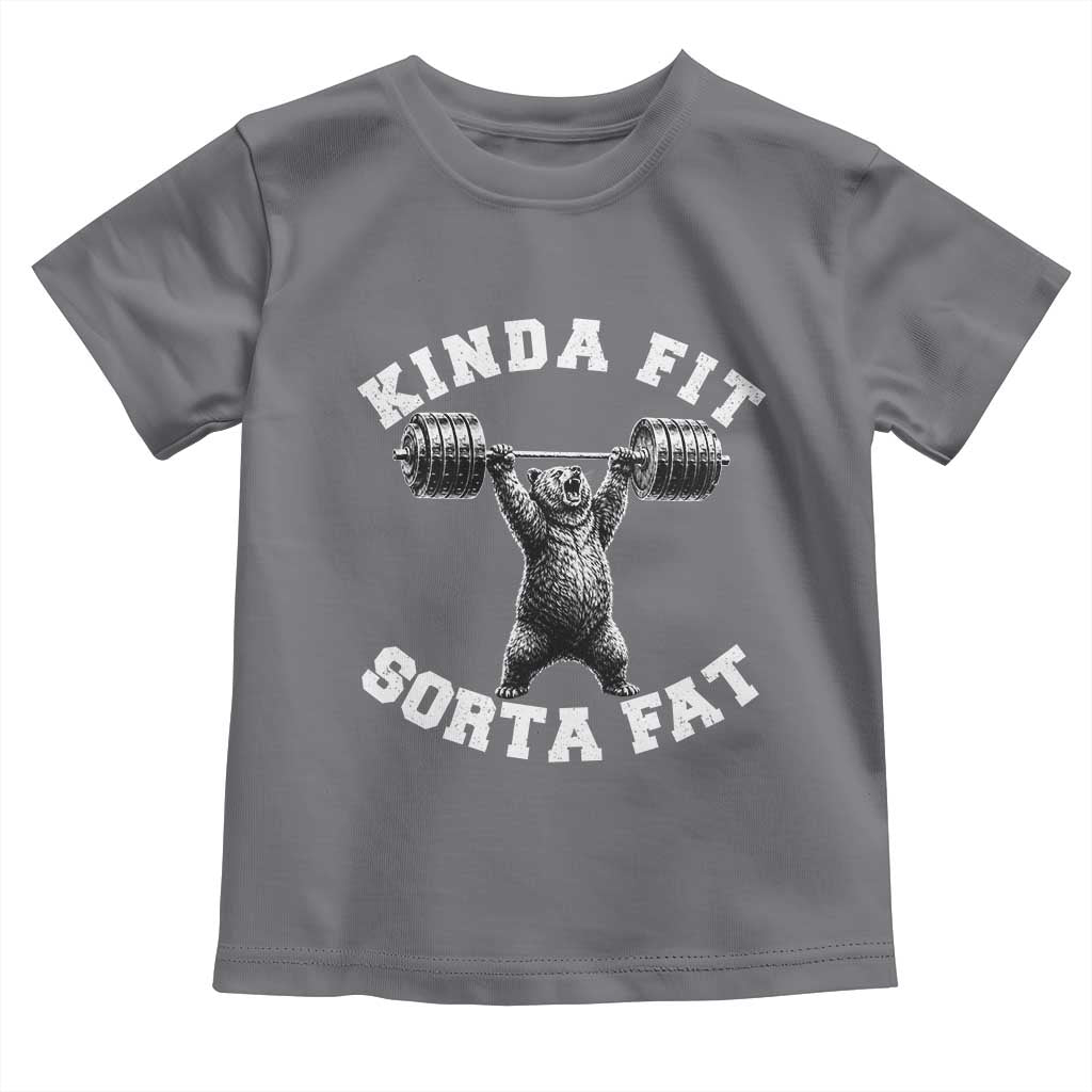 Funny Gym Toddler T Shirt Kinda Fit Sorta Fat Bear Weightlifting Workout