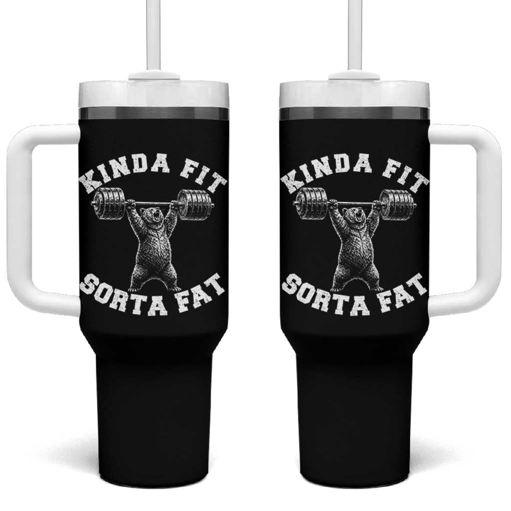 Funny Gym Tumbler With Handle Kinda Fit Sorta Fat Bear Weightlifting Workout
