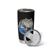 Earth Cat Silly Cat Meme Tumbler Cup