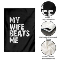 My Wife Beats Me Garden Flag Funny Husband Birthday Sarcastic - Wonder Print Shop
