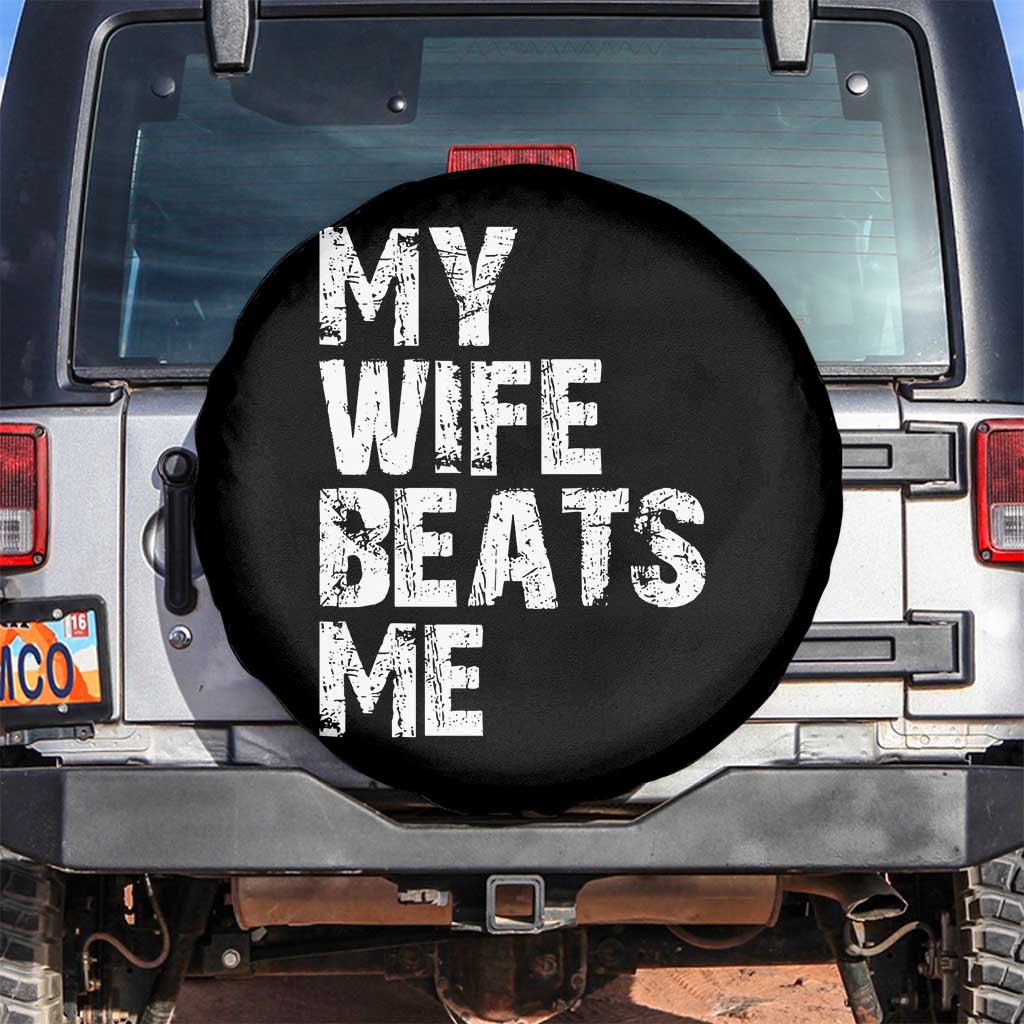My Wife Beats Me Spare Tire Cover Funny Husband Birthday Sarcastic - Wonder Print Shop
