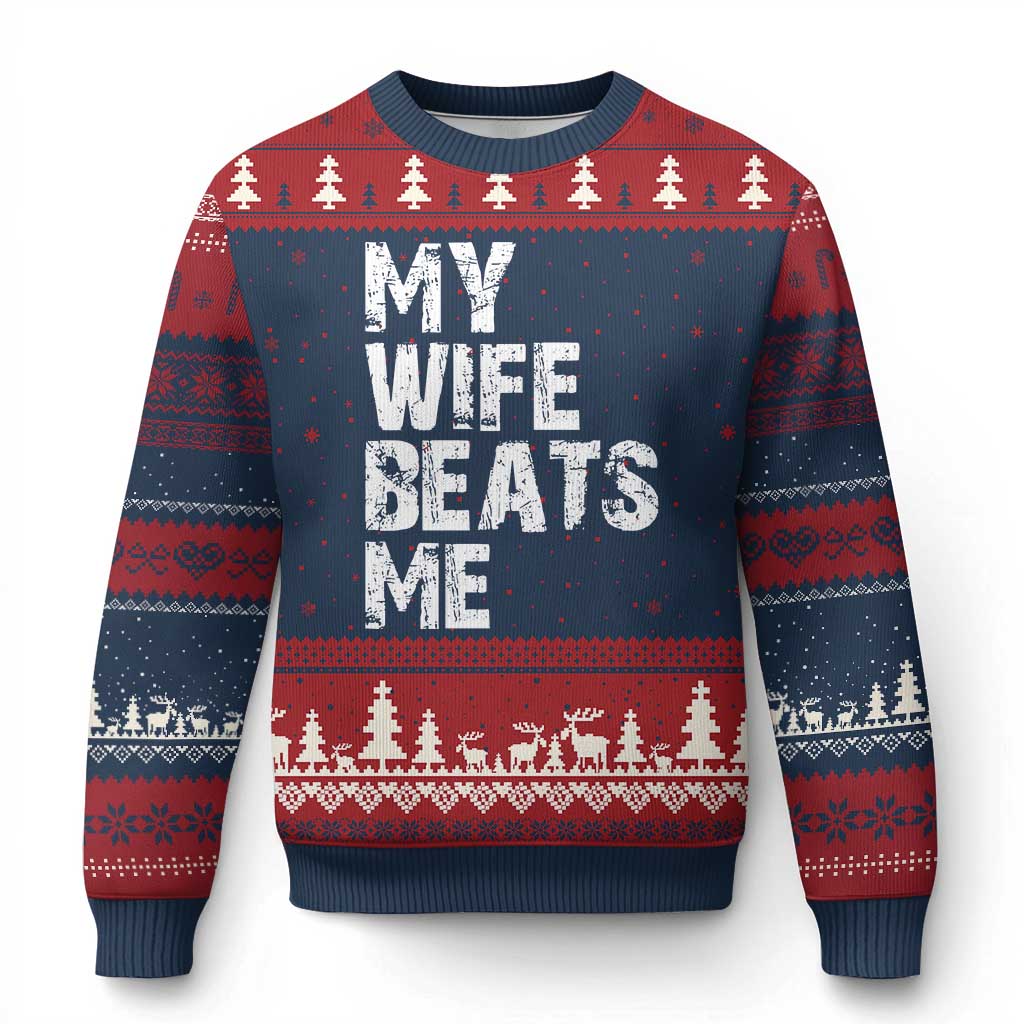 My Wife Beats Me Ugly Christmas Sweater Funny Husband Birthday Sarcastic - Wonder Print Shop