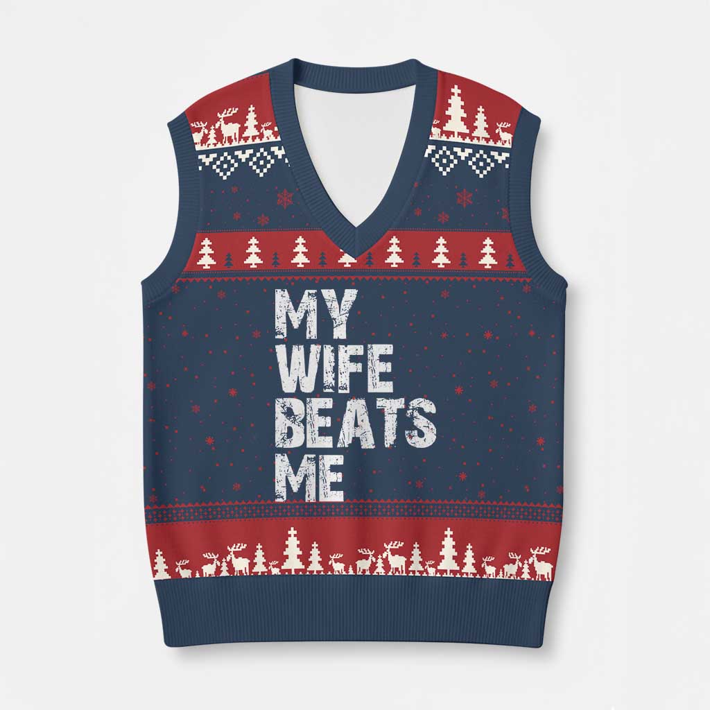 My Wife Beats Me V-Neck Knit Sweater Vest Funny Husband Birthday Sarcastic - Wonder Print Shop