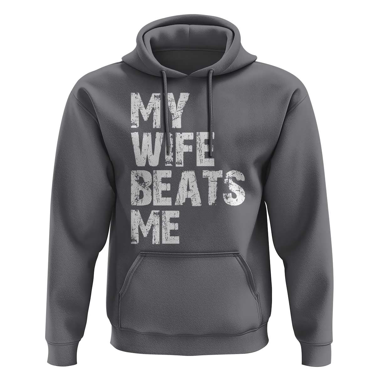 My Wife Beats Me Hoodie Funny Husband Birthday Sarcastic - Wonder Print Shop