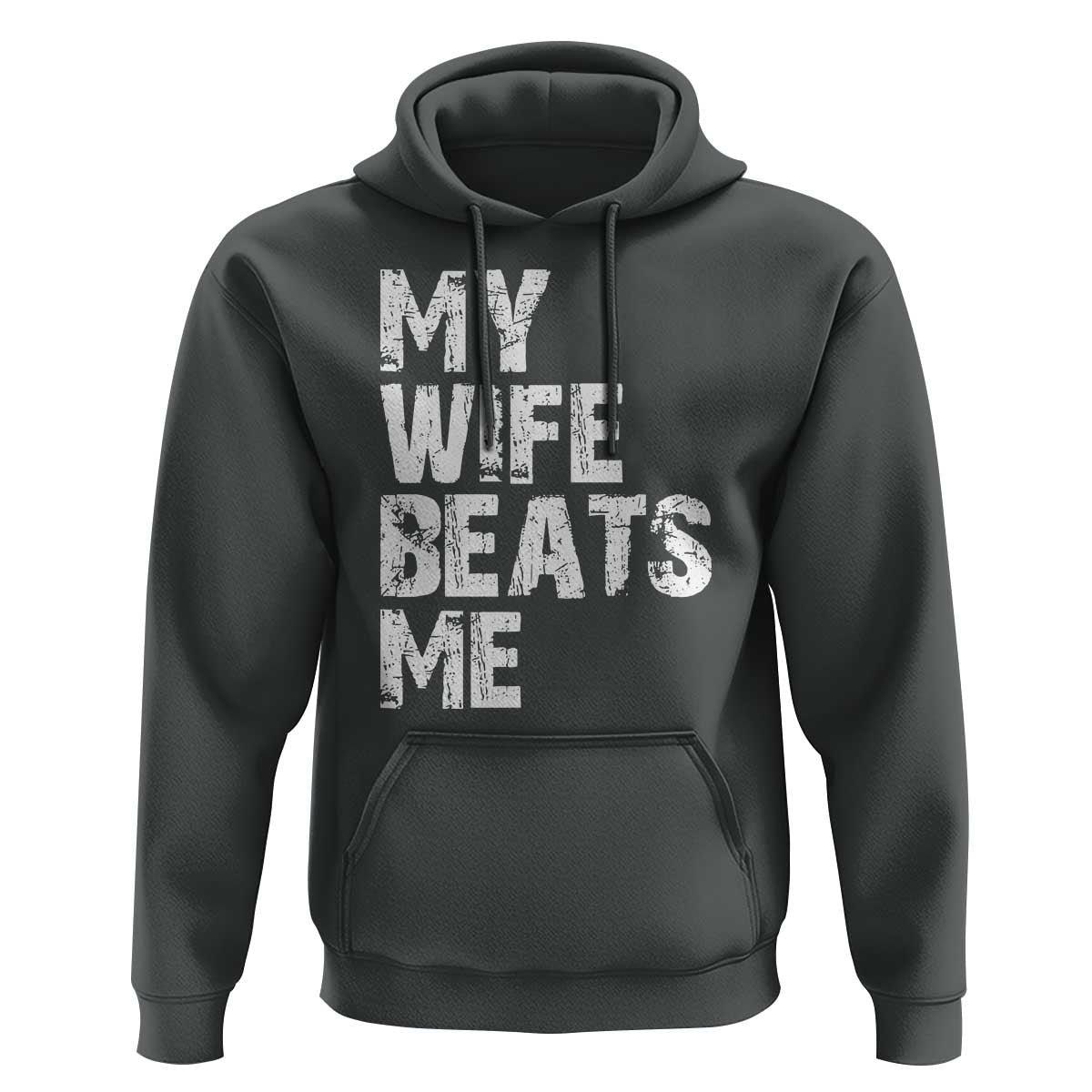 My Wife Beats Me Hoodie Funny Husband Birthday Sarcastic - Wonder Print Shop