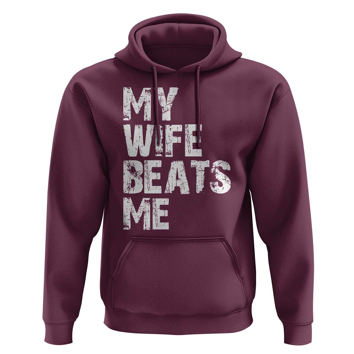 My Wife Beats Me Hoodie Funny Husband Birthday Sarcastic - Wonder Print Shop