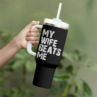 My Wife Beats Me Tumbler With Handle Funny Husband Birthday Sarcastic - Wonder Print Shop