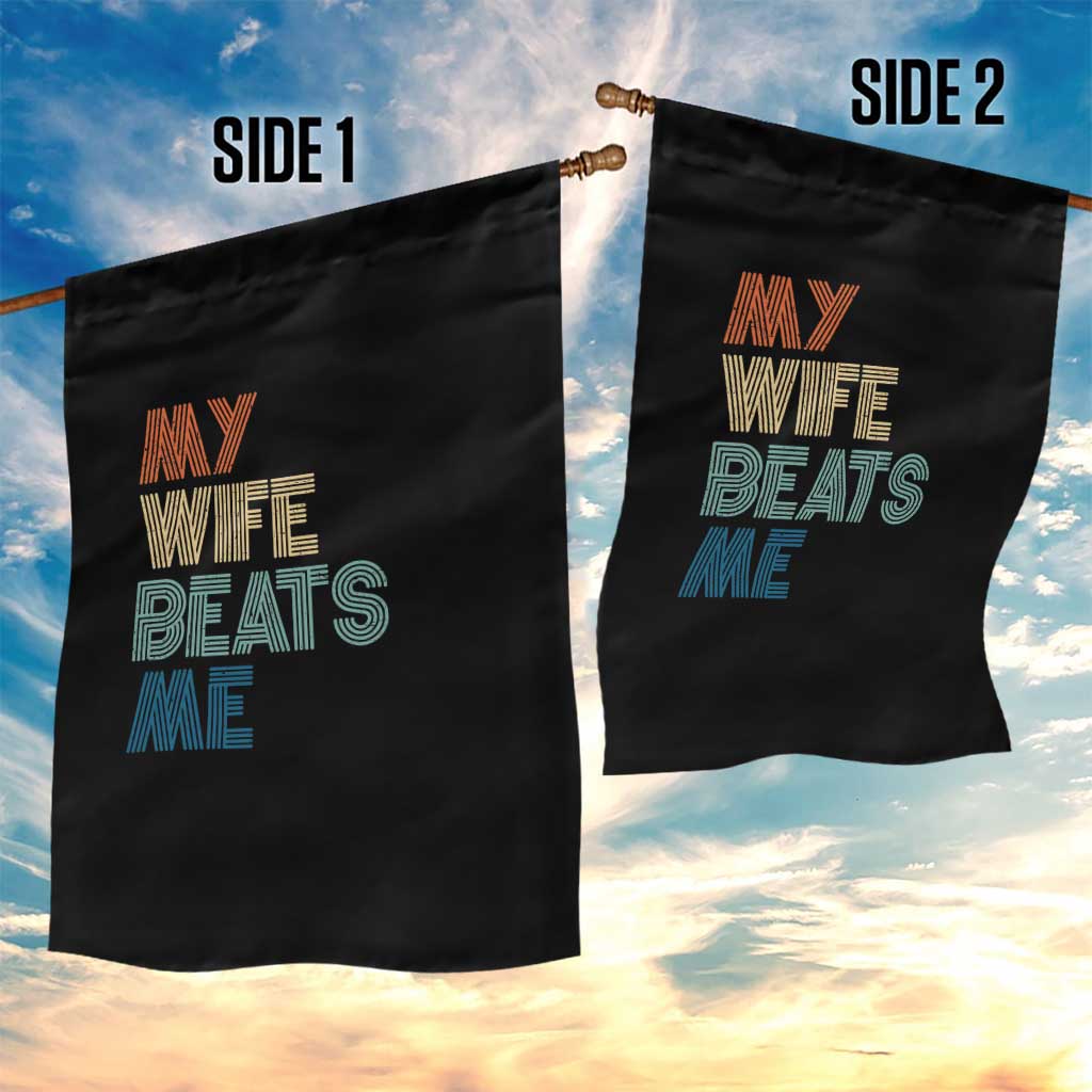 Retro My Wife Beats Me Garden Flag Funny Husband Birthday Sarcastic - Wonder Print Shop