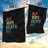 Retro My Wife Beats Me Garden Flag Funny Husband Birthday Sarcastic - Wonder Print Shop
