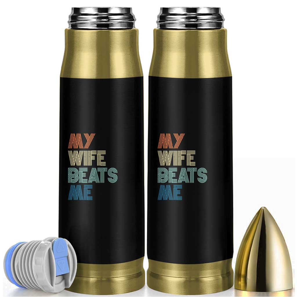 Retro My Wife Beats Me Bullet Tumbler Funny Husband Birthday Sarcastic - Wonder Print Shop