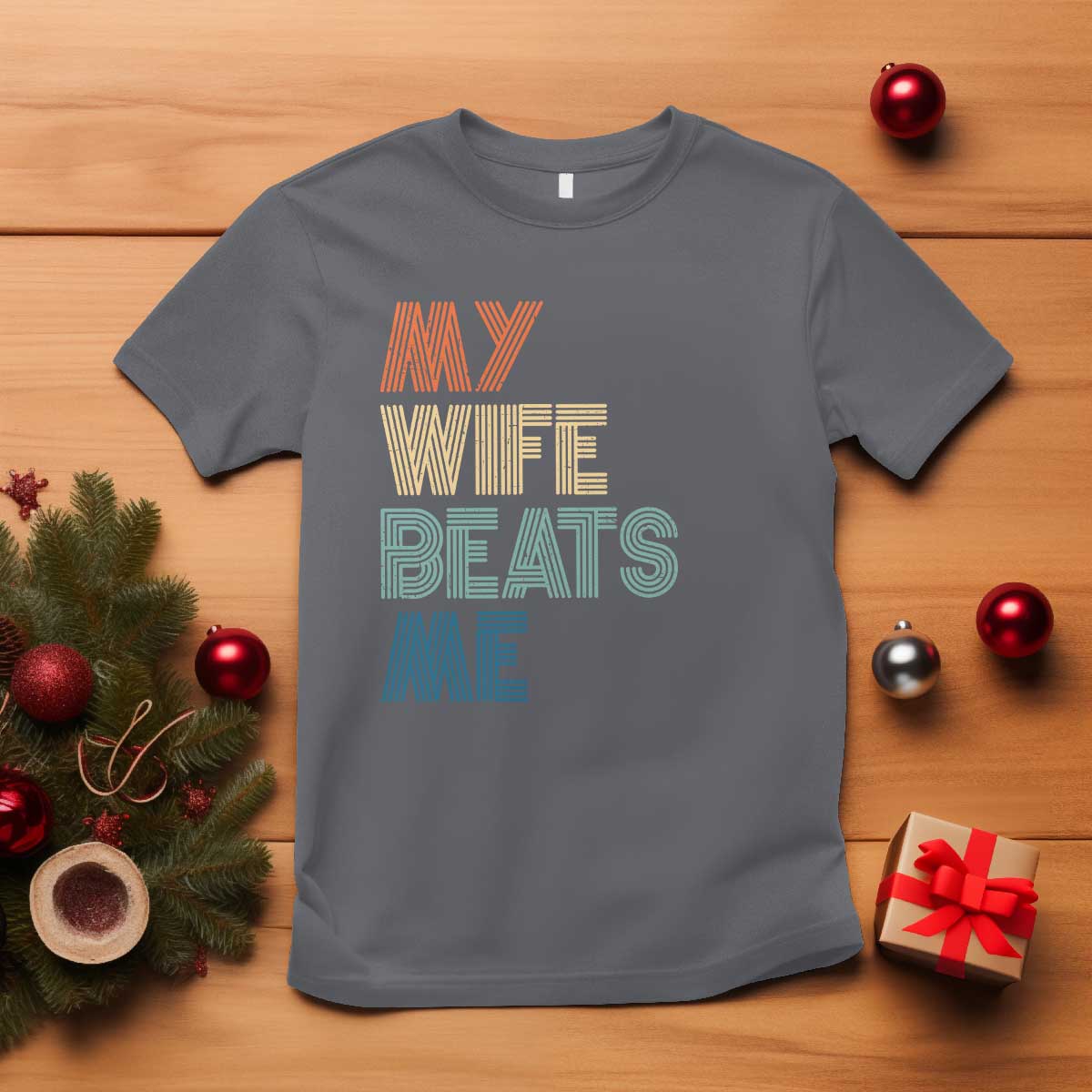 Retro My Wife Beats Me T Shirt Funny Husband Birthday Sarcastic - Wonder Print Shop