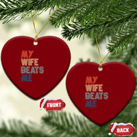 Retro My Wife Beats Me Ceramic Ornament Funny Husband Birthday Sarcastic - Wonder Print Shop