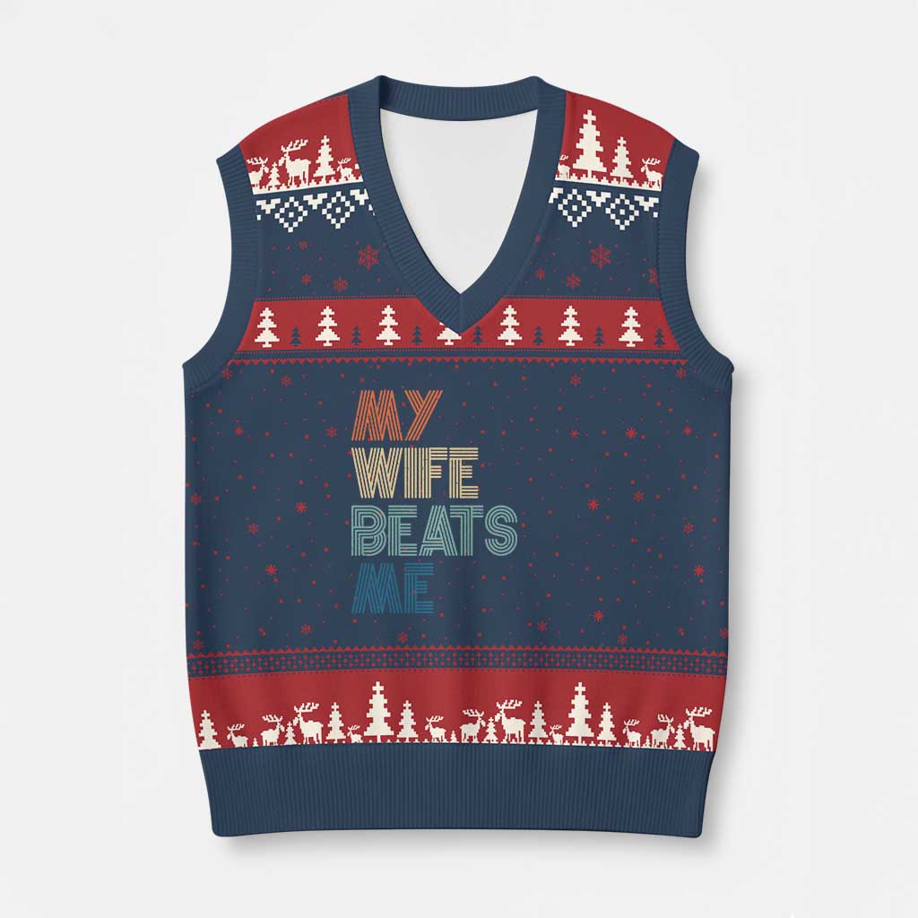 Retro My Wife Beats Me V-Neck Knit Sweater Vest Funny Husband Birthday Sarcastic - Wonder Print Shop