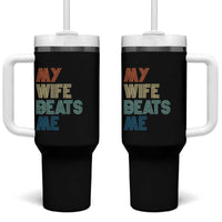 Retro My Wife Beats Me Tumbler With Handle Funny Husband Birthday Sarcastic - Wonder Print Shop