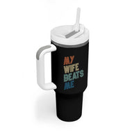 Retro My Wife Beats Me Tumbler With Handle Funny Husband Birthday Sarcastic - Wonder Print Shop