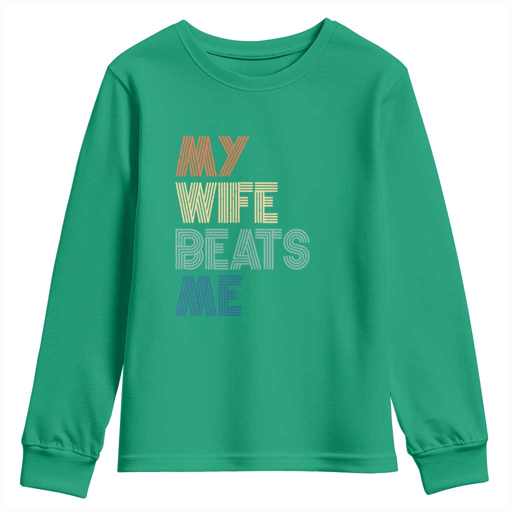 Retro My Wife Beats Me Youth Sweatshirt Funny Husband Birthday Sarcastic - Wonder Print Shop