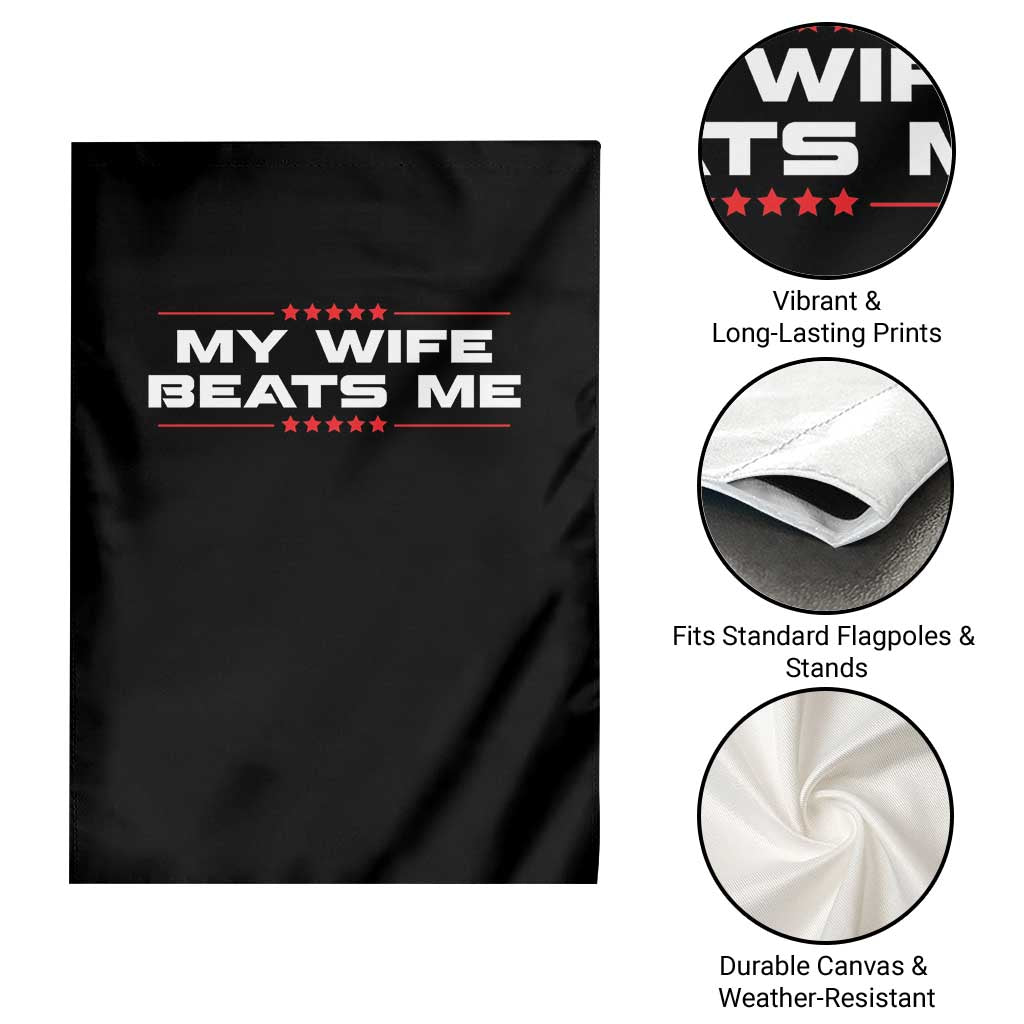 My Wife Beats Me Garden Flag Funny Husband Birthday Anniversary Christmas - Wonder Print Shop