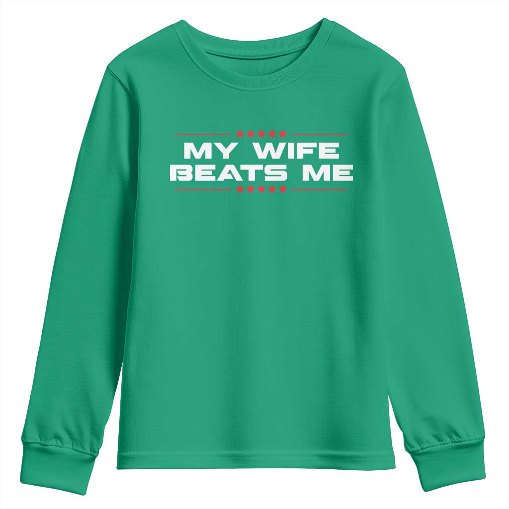 My Wife Beats Me Youth Sweatshirt Funny Husband Birthday Anniversary Christmas - Wonder Print Shop