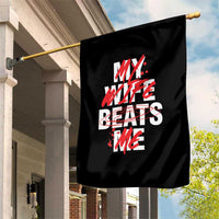 My Wife Beats Me Garden Flag Funny Husband Birthday Anniversary - Wonder Print Shop