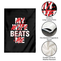 My Wife Beats Me Garden Flag Funny Husband Birthday Anniversary - Wonder Print Shop