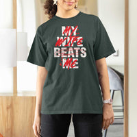 My Wife Beats Me T Shirt For Women Funny Husband Birthday Anniversary - Wonder Print Shop