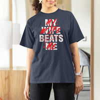 My Wife Beats Me T Shirt For Women Funny Husband Birthday Anniversary - Wonder Print Shop