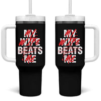 My Wife Beats Me Tumbler With Handle Funny Husband Birthday Anniversary - Wonder Print Shop