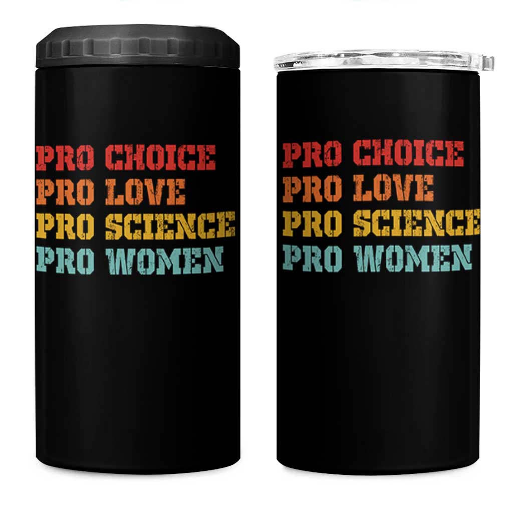 Pro Choice Pro Love Pro Science Pro Women 4 in 1 Can Cooler Tumbler Retro Equal Rights - Wonder Print Shop