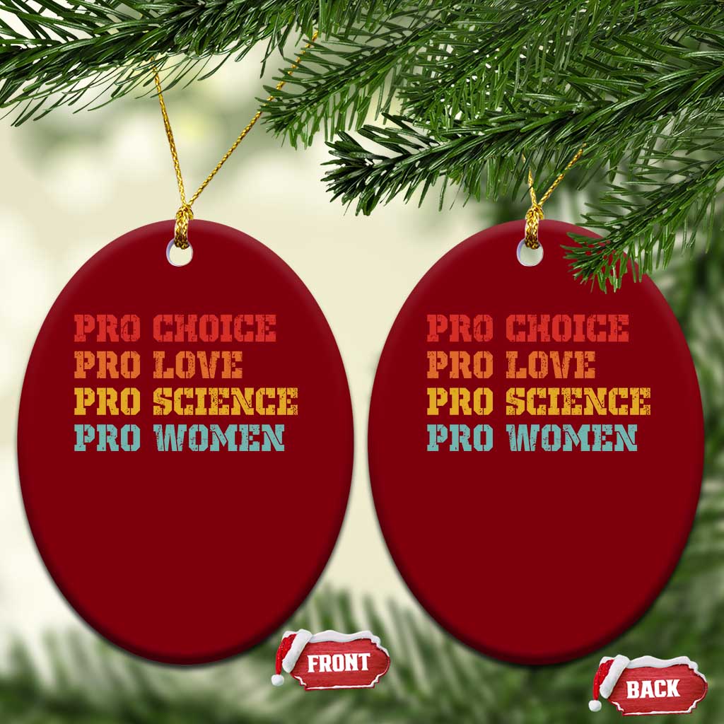 Pro Choice Pro Love Pro Science Pro Women Ceramic Ornament Retro Equal Rights - Wonder Print Shop