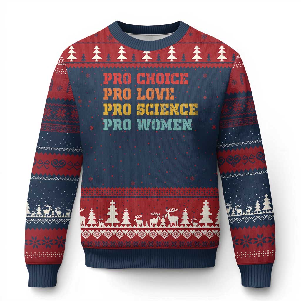 Pro Choice Pro Love Pro Science Pro Women Ugly Christmas Sweater Retro Equal Rights - Wonder Print Shop