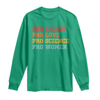 Pro Choice Pro Love Pro Science Pro Women Long Sleeve Shirt Retro Equal Rights - Wonder Print Shop
