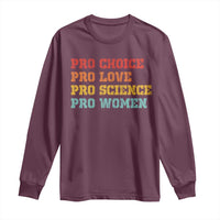 Pro Choice Pro Love Pro Science Pro Women Long Sleeve Shirt Retro Equal Rights - Wonder Print Shop