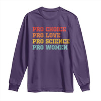 Pro Choice Pro Love Pro Science Pro Women Long Sleeve Shirt Retro Equal Rights - Wonder Print Shop