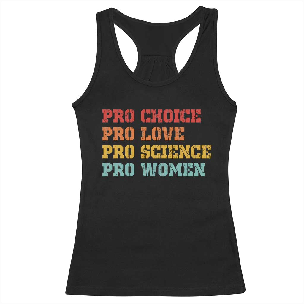 Pro Choice Pro Love Pro Science Pro Women Racerback Tank Top Retro Equal Rights - Wonder Print Shop