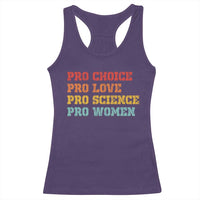 Pro Choice Pro Love Pro Science Pro Women Racerback Tank Top Retro Equal Rights - Wonder Print Shop