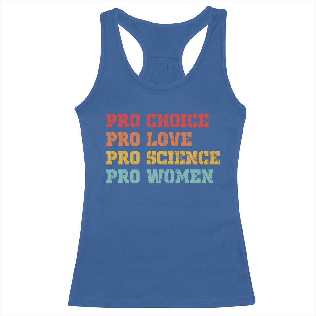 Pro Choice Pro Love Pro Science Pro Women Racerback Tank Top Retro Equal Rights - Wonder Print Shop