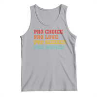 Pro Choice Pro Love Pro Science Pro Women Tank Top Retro Equal Rights - Wonder Print Shop