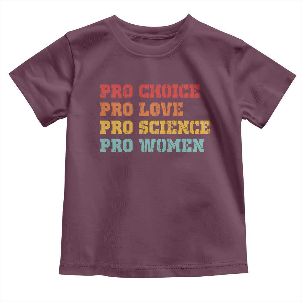 Pro Choice Pro Love Pro Science Pro Women Toddler T Shirt Retro Equal Rights - Wonder Print Shop