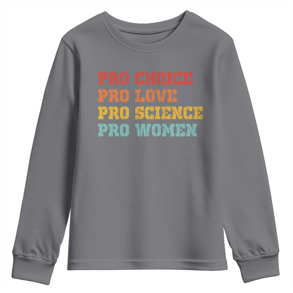 Pro Choice Pro Love Pro Science Pro Women Youth Sweatshirt Retro Equal Rights - Wonder Print Shop