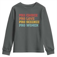 Pro Choice Pro Love Pro Science Pro Women Youth Sweatshirt Retro Equal Rights - Wonder Print Shop