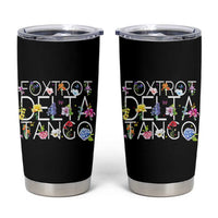 Subtle FDT Floral Tumbler Cup Foxtrot Delta Tango Flower Resist