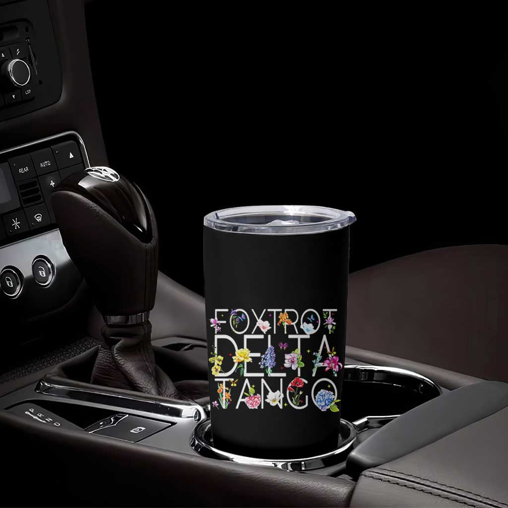 Subtle FDT Floral Tumbler Cup Foxtrot Delta Tango Flower Resist